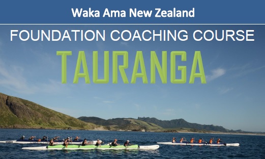 Waka Ama Foundation Coaching Course Tauranga registrations now open